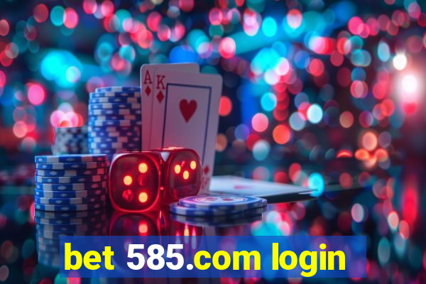 bet 585.com login